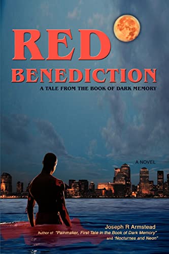 Red Benediction  A Tale from the Book of Dark Memory [Paperback]