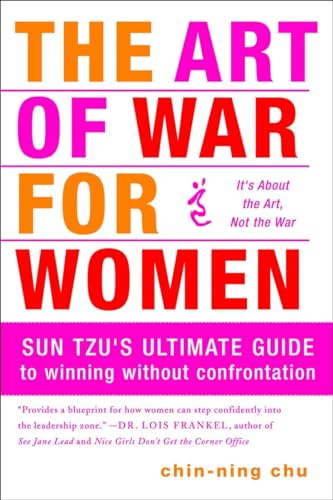 The Art of War for Women Sun Tzu's Ultimate Guide to Winning Without Confrontat [Paperback]