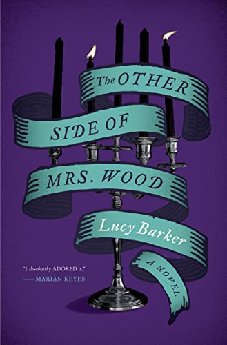 The Other Side of Mrs. Wood A Novel [Hardcover]