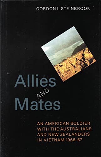 Allies and Mates  An American Soldier with the Australians and New Zealanders i [Hardcover]