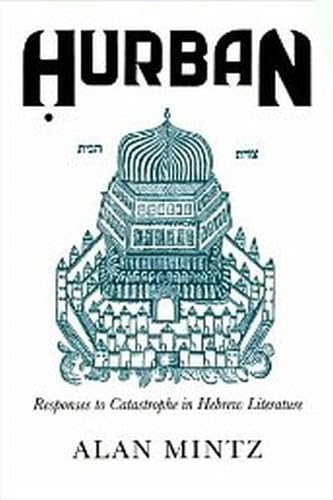 Hurban Responses To Catastrophe In Hebrew Literature (judaic Traditions In Lite [Paperback]