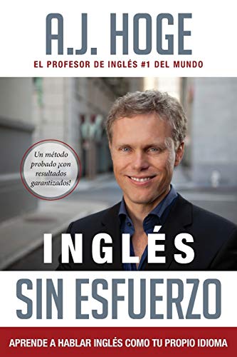 Ingls Sin Esfuerzo Aprende A Hablar Ingles Como Nativo Del Idioma (spanish Edi [Paperback]