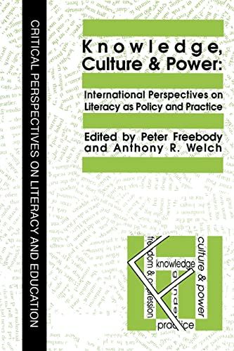 Knowledge, Culture And Power International Perspectives On Literacy As Policy A [Paperback]