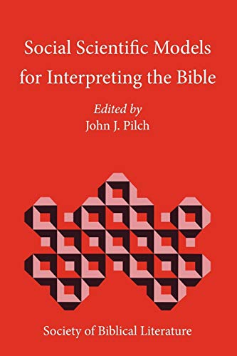 Social Scientific Models For Interpreting The Bible Essays By The Context Group [Paperback]