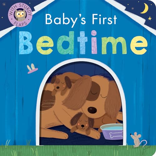 Baby's First Bedtime With Sturdy Flaps [Board book]