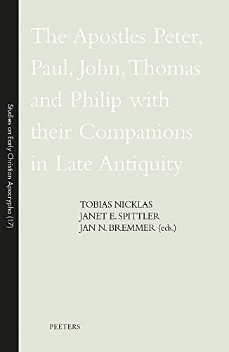 The Apostles Peter, Paul, John, Thomas and Philip with their Companions in Late  [Paperback]
