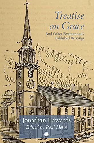 Treatise on Grace and Other Posthumously Published Writings [Paperback]