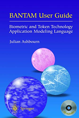 BANTAM User Guide Biometric and Token Technology Application Modeling Language [Paperback]