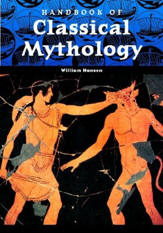 Handbook Of Classical Mythology (world Mythology) [Library Binding]