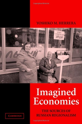 Imagined Economies The Sources of Russian Regionalism [Paperback]