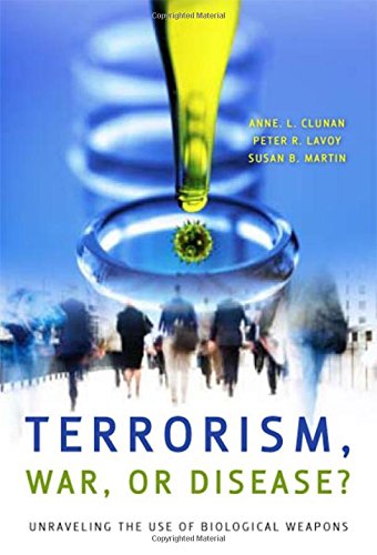 Terrorism, War, or Disease Unraveling the Use of Biological Weapons [Hardcover]
