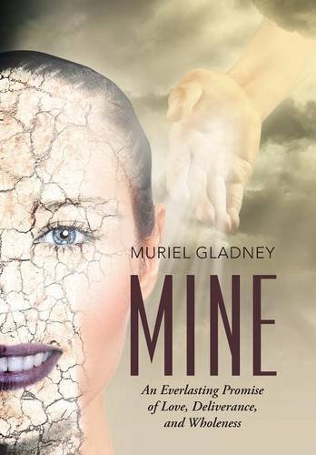 Mine An Everlasting Promise Of Love, Deliverance, And Wholeness [Hardcover]