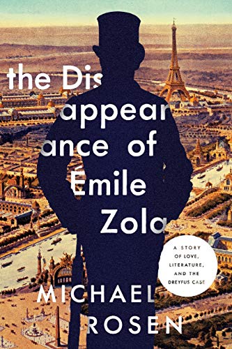 The Disappearance of mile Zola Love, Literature, and the Dreyfus Case [Paperback]
