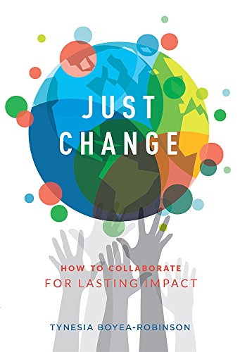 Just Change How To Collaborate For Lasting Impact [Paperback]