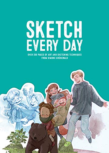 Sketch Every Day 100+ simple drawing exercises from Simone Grnewald [Paperback]