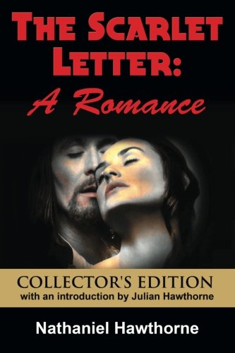 The Scarlet Letter A Romance [Paperback]