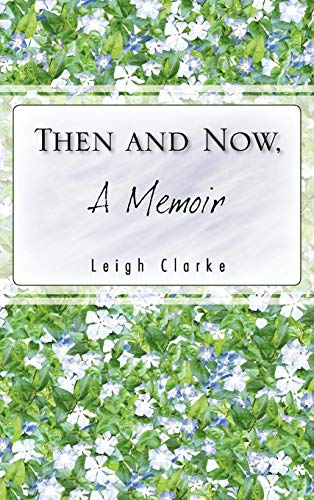 Then and Now, A Memoir [Hardcover]