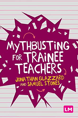 Mythbusting for Trainee Teachers [Hardcover]