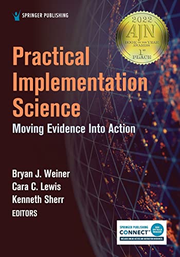 Practical Implementation Science Moving Evidence into Action [Paperback]