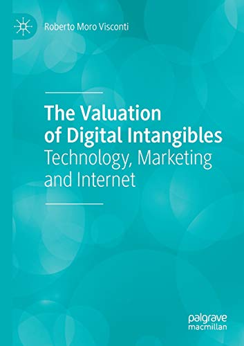 The Valuation of Digital Intangibles Technology, Marketing and Internet [Paperback]