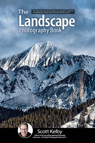 The Landscape Photography Book The step-by-step techniques you need to capture  [Paperback]