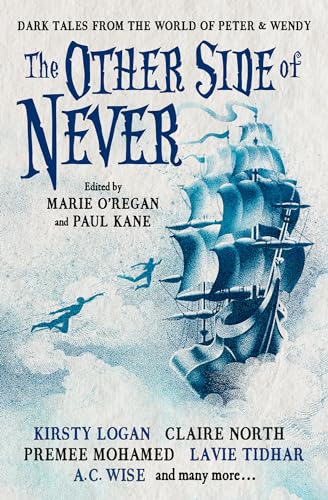 The Other Side of Never Dark Tales from the World of Peter &amp Wendy [Paperback]