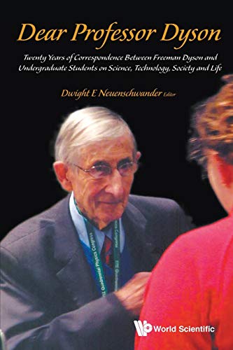 Dear Professor Dyson Twenty Years Of Correspondence Between Freeman Dyson And U [Paperback]