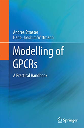 Modelling of GPCRs A Practical Handbook [Paperback]