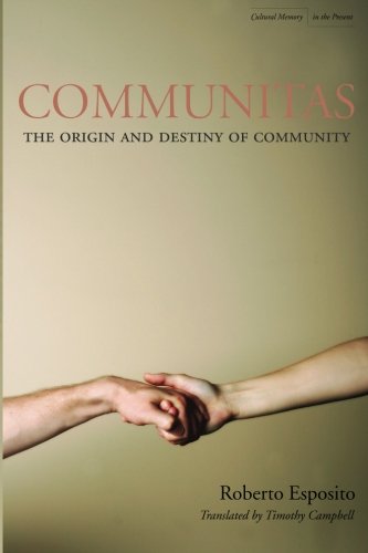 Communitas The Origin and Destiny of Community [Paperback]