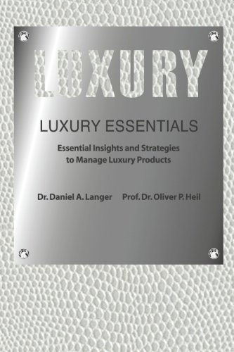 Luxury Essentials Essential Insights And Strategies To Manage Luxury Products [Paperback]