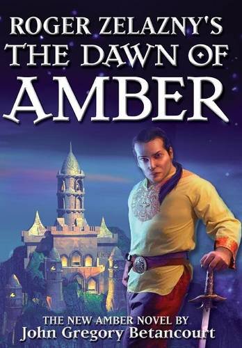 Roger Zelazny's The Dawn Of Amber [Hardcover]