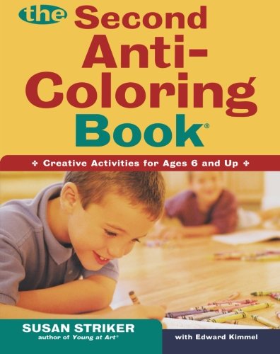 The Second Anti-Coloring Book Creative Activites for Ages 6 and Up [Paperback]
