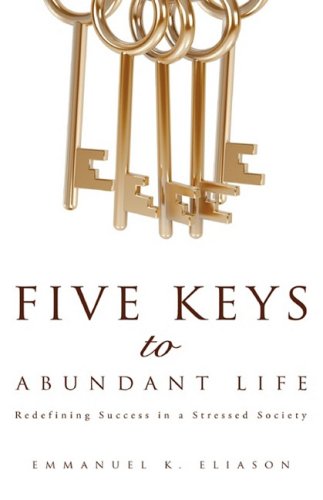 Five Keys to Abundant Life [Hardcover]