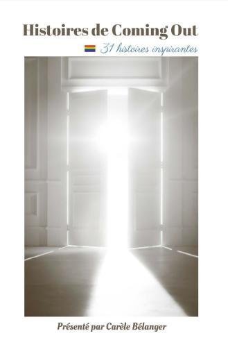 Histoires De Coming Out 31 Histoires Inspirantes (french Edition) [Paperback]