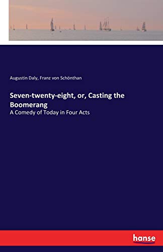 Seven-Twenty-Eight, or, Casting the Boomerang [Paperback]