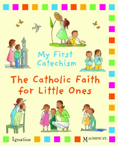 My First Catechsim The Catholic Faith for Little Ones [Board book]