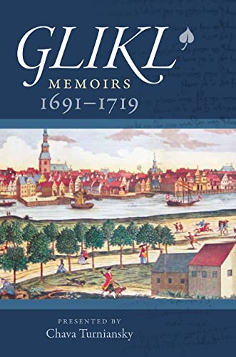 Glikl Memoirs 1691-1719 [Paperback]