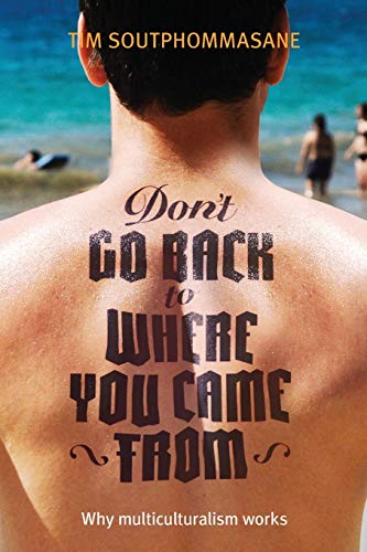 Don&39t Go Back to Where You Came From [Paperback]