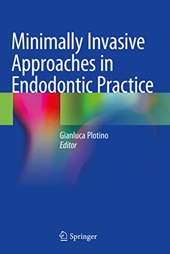 Minimally Invasive Approaches in Endodontic Practice [Hardcover]