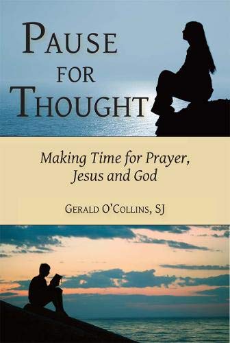 Pause for Thought Making Time for Prayer, Jesus, and God [Paperback]