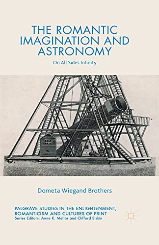 The Romantic Imagination and Astronomy On All Sides Infinity [Paperback]