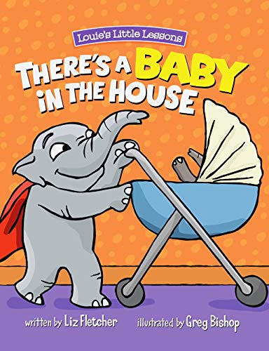 There's a Baby in the House  A New Baby Book for Toddlers [Paperback]