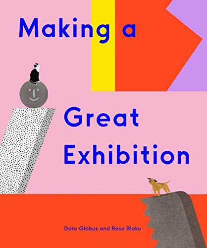 Making a Great Exhibition (Books for Kids, Art for Kids, Art Book) [Hardcover]
