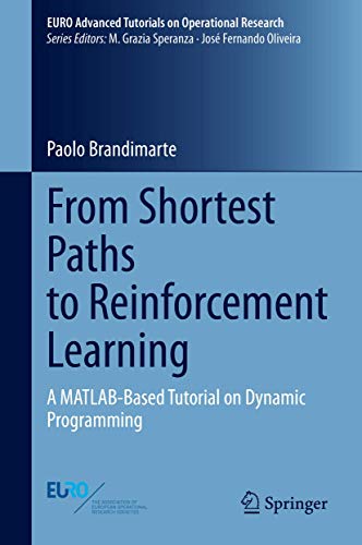 From Shortest Paths to Reinforcement Learning A MATLAB-Based Tutorial on Dynami [Hardcover]