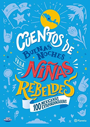 Cuentos de Buenas Noches para nias Rebeldes (Edicin Local)  100 Mexicanas Ext [Paperback]