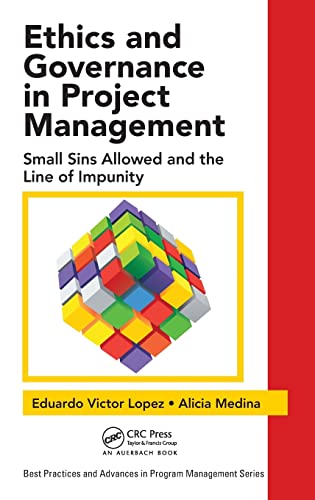 Ethics and Governance in Project Management Small Sins Allowed and the Line of  [Hardcover]