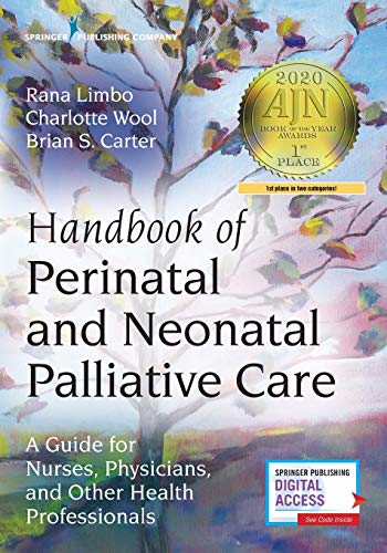 Handbook of Perinatal and Neonatal Palliative Care A Guide for Nurses, Physicia [Paperback]