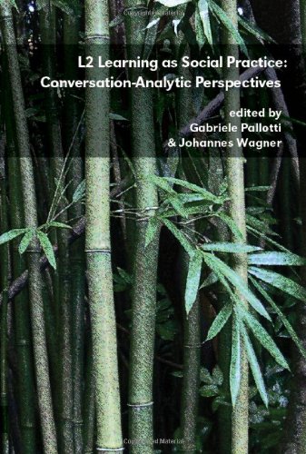 L2 Learning As Social Practice Conversation-Analytic Perspectives (pragmatics & [Paperback]