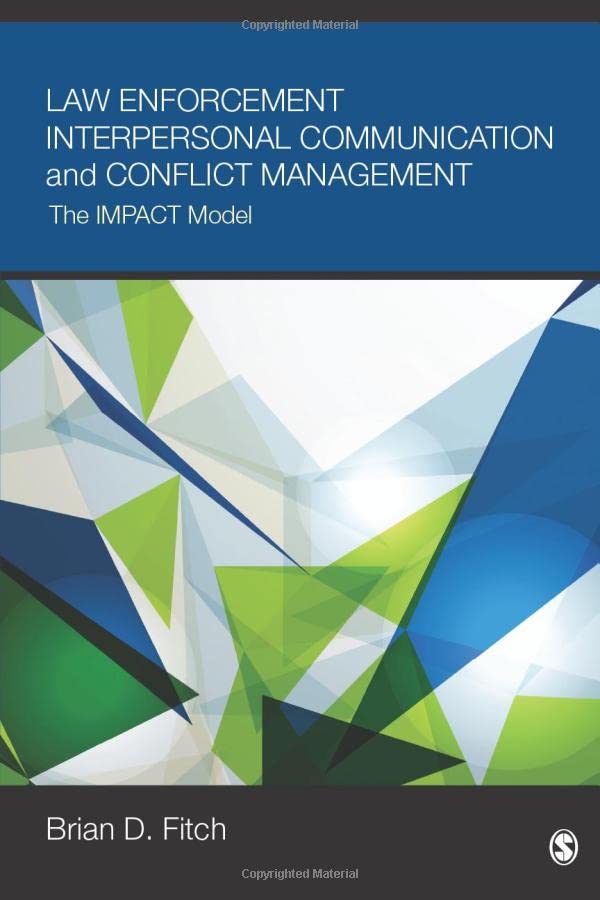 Law Enforcement Interpersonal Communication and Conflict Management The IMPACT  [Paperback]