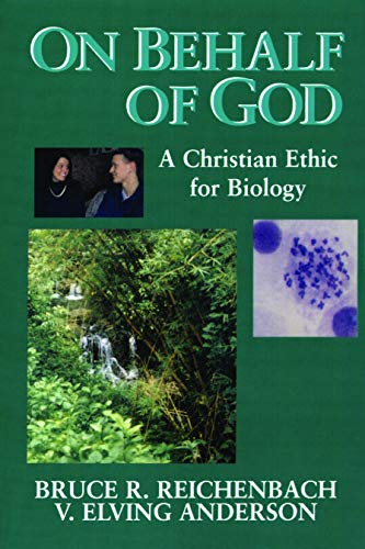 On Behalf Of God A Christian Ethic For Biology (studies In A Christian World Vi [Paperback]